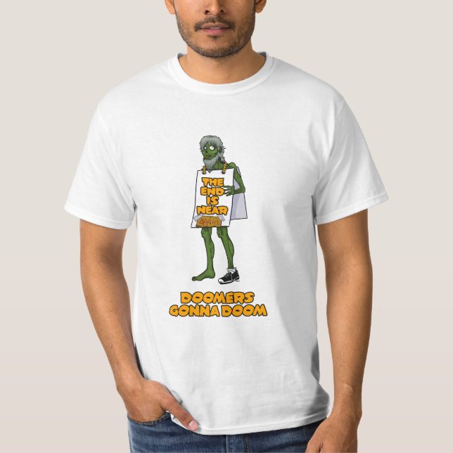 Doomers gonna doom. T-Shirt (Front)