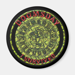 Doomsday - I survived   Maya Prophecy Magnet