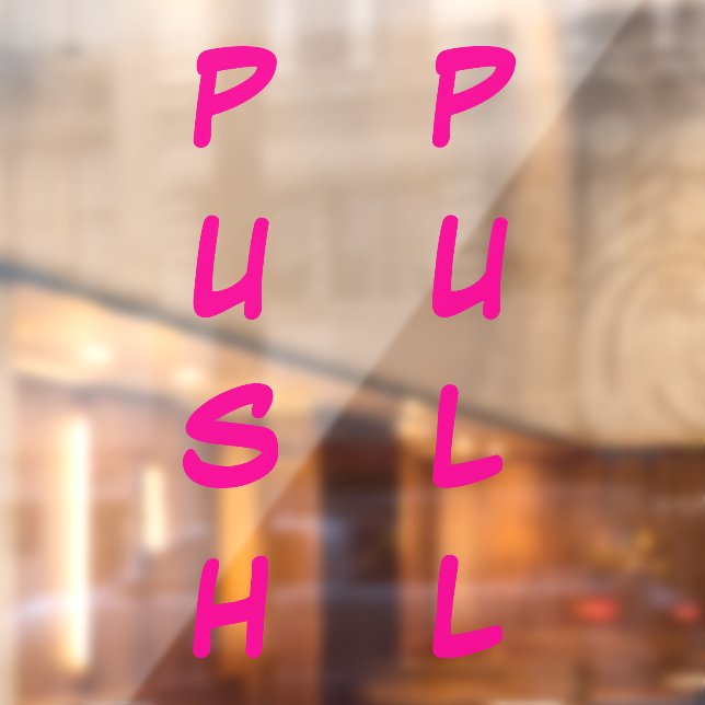 Door Cling Decal - PUSH / PULL (Sheet 2)