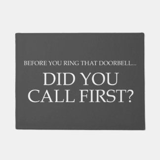 DOORMAT - DID YOU CALL FIRST
