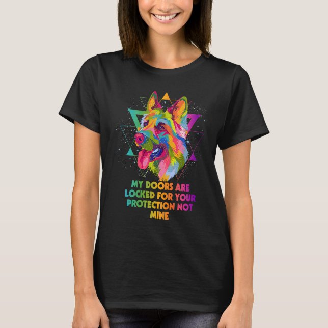Doors Are Locked for Your Protection  German Sheph T-Shirt (Front)