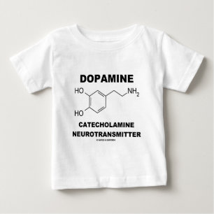 Dopamine Catecholamine Neurotransmitter Baby T-Shirt