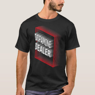 Dopamine Dealer Job Title Appreciation Retro T-Shirt