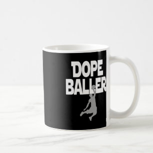 Dope Baller Basketball . I love Basketball Perfect Coffee Mug