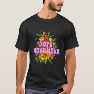 Dope Bisabuela Great Grandma Bisabuela T-Shirt