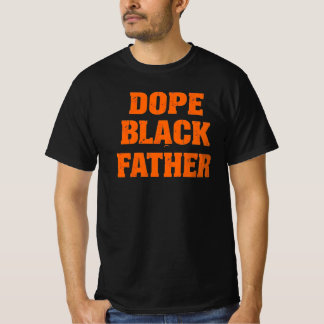 Dope Black Father – Bold Statement Father’s Day De T-Shirt