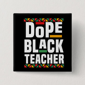 Dope Black Teacher 2 Inch Square Button