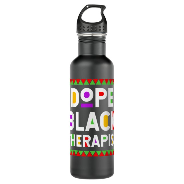 Dope Black Therapist African American Job Proud Pr 710 Ml Water Bottle (Front)
