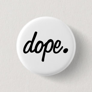 dope. Round Badge 1 Inch Round Button