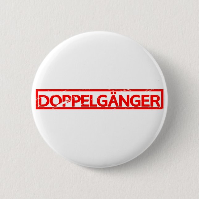 Doppelgänger Stamp 2 Inch Round Button (Front)