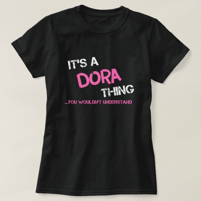 Dora thing you wouldn't understand T-Shirt (Design Front)
