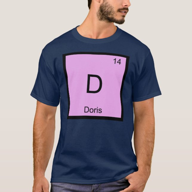 Doris Name Chemistry Element Periodic Table T-Shirt (Front)