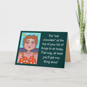 DORIS: Put "eat chocolate".... - greeting card