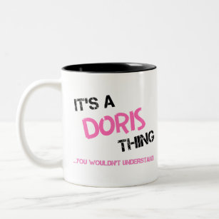 Doris thing you wouldn't understand novelty Two-Tone coffee mug