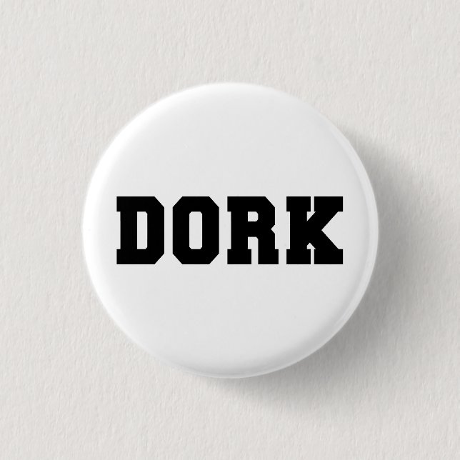 DORK 1 INCH ROUND BUTTON (Front)