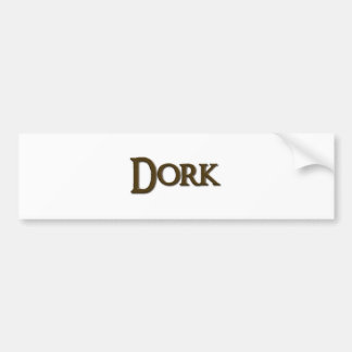 Dork Bumper Sticker