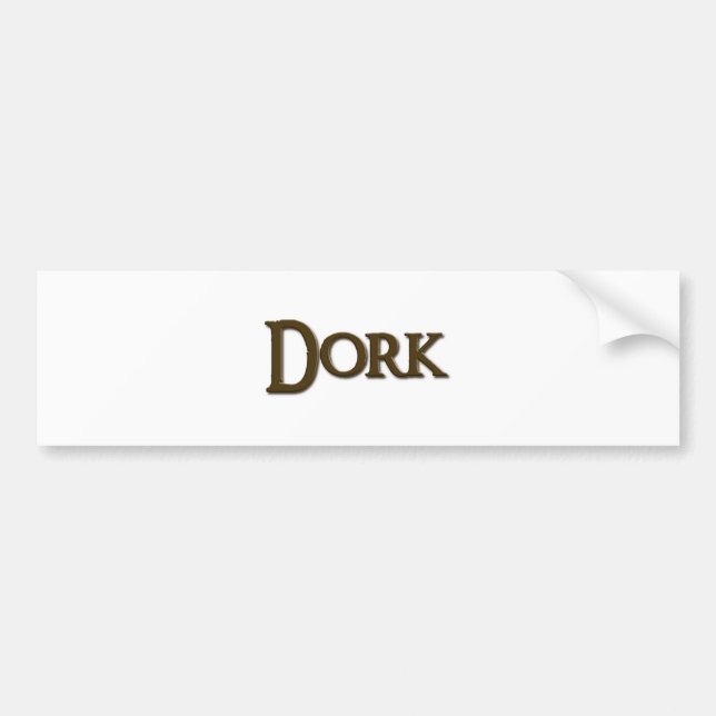 Dork Bumper Sticker (Front)