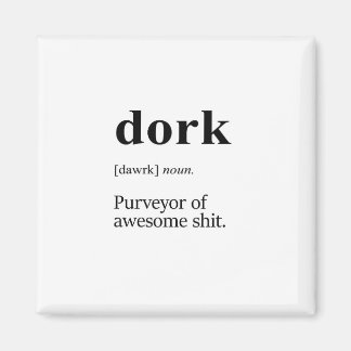Dork definition magnet
