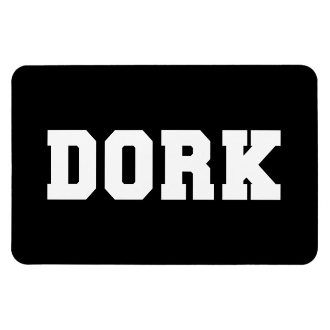 DORK MAGNET (Horizontal)