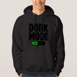 Dork Mode  Hoodie