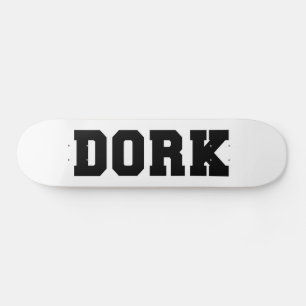 DORK SKATEBOARD