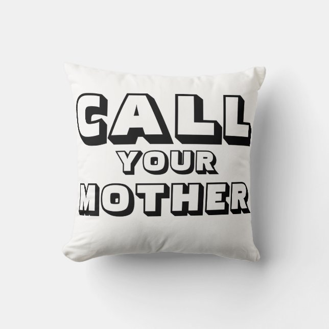 Dorm life! dont forget to call your mum! throw pillow (Front)