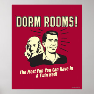 Dorm Room: Most Fun Twin Bed Poster
