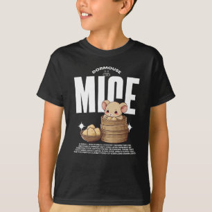 Dormouse - mice  T-Shirt