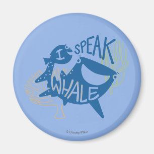 Dory & Destiny   I Speak Whale Magnet