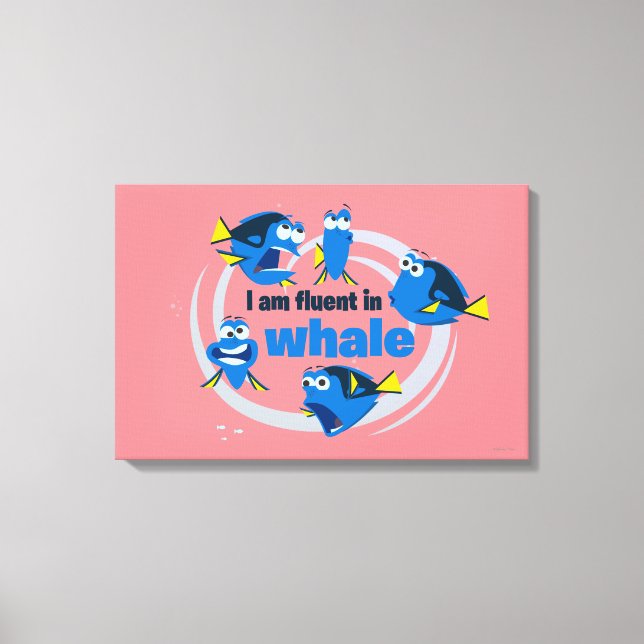 Dory | I am Fluent in Whale Canvas Print (Front)