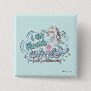 Dory   I am Fluent in Whale Comic 2 Inch Square Button