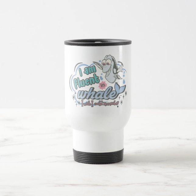 Dory | I am Fluent in Whale Comic Travel Mug (Center)