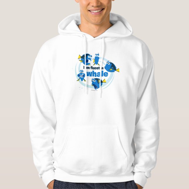 Dory | I am Fluent in Whale Hoodie (Front)