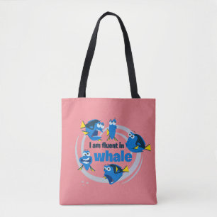 Dory   I am Fluent in Whale Tote Bag