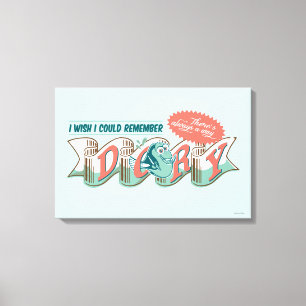 Dory   I Wish I Could Remember Canvas Print