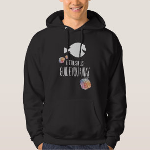 Dory Let the Shells Guide Your Way Hoodie