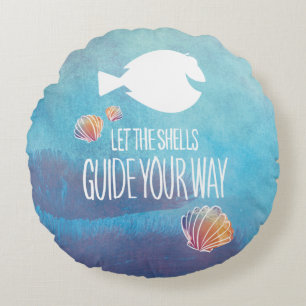 Dory Let the Shells Guide Your Way Round Pillow