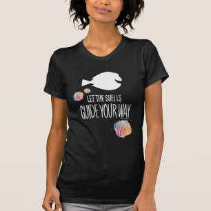 Dory   Let the Shells Guide Your Way T-Shirt
