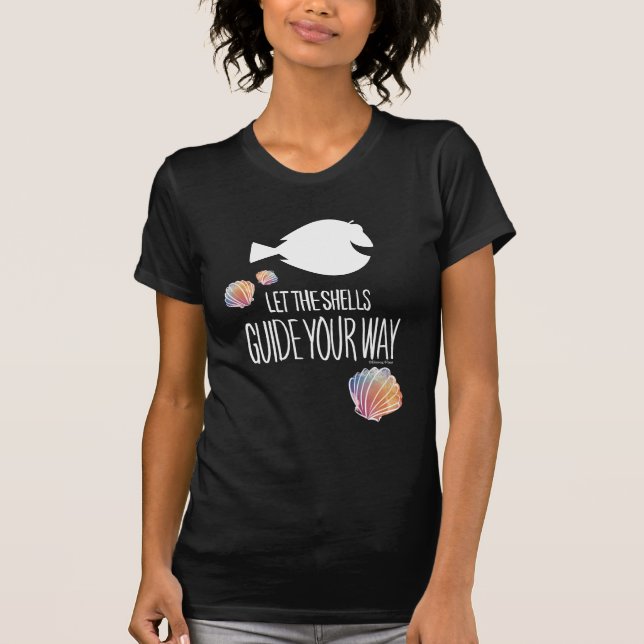 Dory | Let the Shells Guide Your Way T-Shirt (Front)