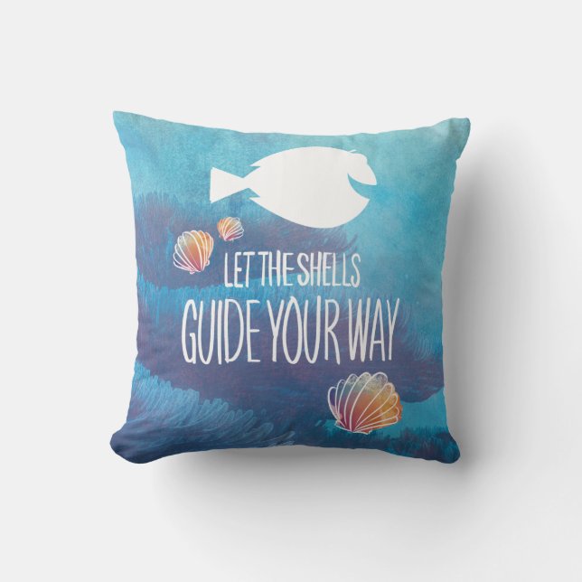 Dory | Let the Shells Guide Your Way Throw Pillow (Front)