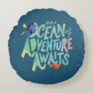 Dory & Nemo   An Ocean of Adventure Awaits Round Pillow