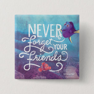 Dory & Nemo   Never Forget Your Friends 2 Inch Square Button