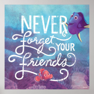 Dory & Nemo   Never Forget Your Friends Poster