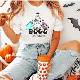 Dose of Boos Custom Doctor Halloween Funny T-Shirt