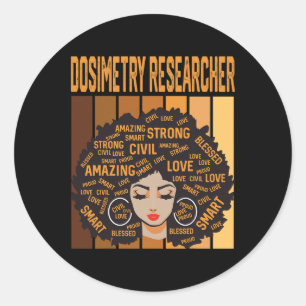 Dosimetry Researcher Powerful Black History Month  Classic Round Sticker