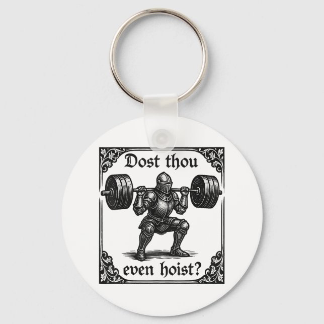 Dost Thou Even Hoist Funny Gothic Deadlifting Gym  Keychain (Front)