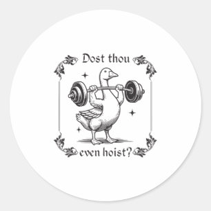 Dost Thou Even Hoist_ Funny Medieval Gym Workout G Classic Round Sticker