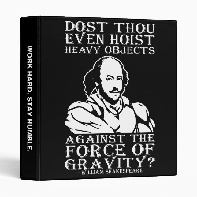 Dost Thou Even Hoist Heavy Objects? - Shakespeare Binder (Front/Spine)