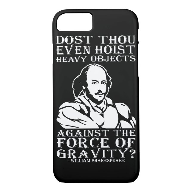 Dost Thou Even Hoist Heavy Objects? - Shakespeare Case-Mate iPhone Case (Back)