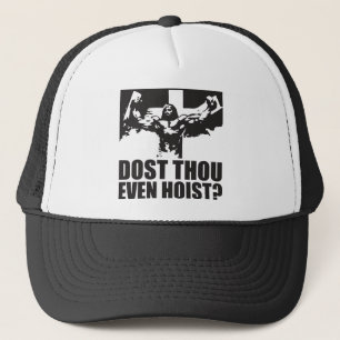 Dost Thou Even Hoist? - Jesus Trucker Hat